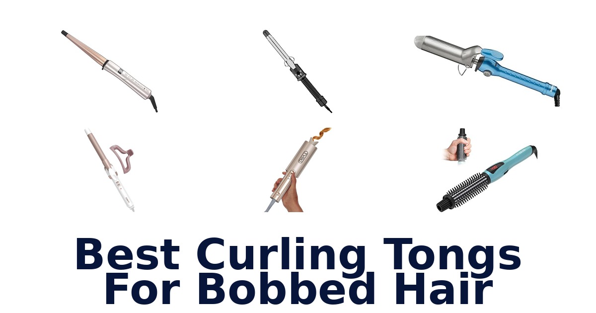 best curling tongs for bobbed hair