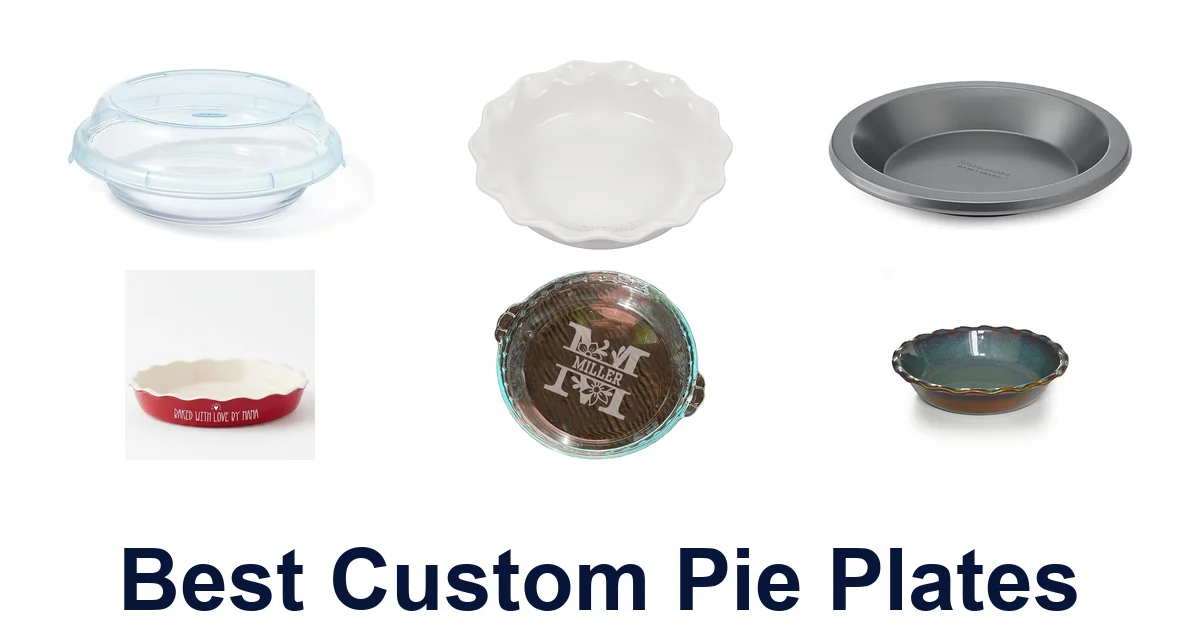 best custom pie plates
