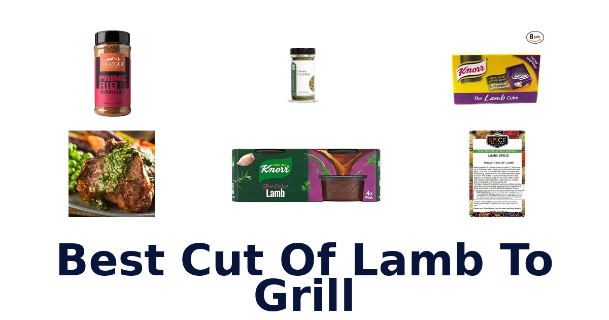 best cut of lamb to grill
