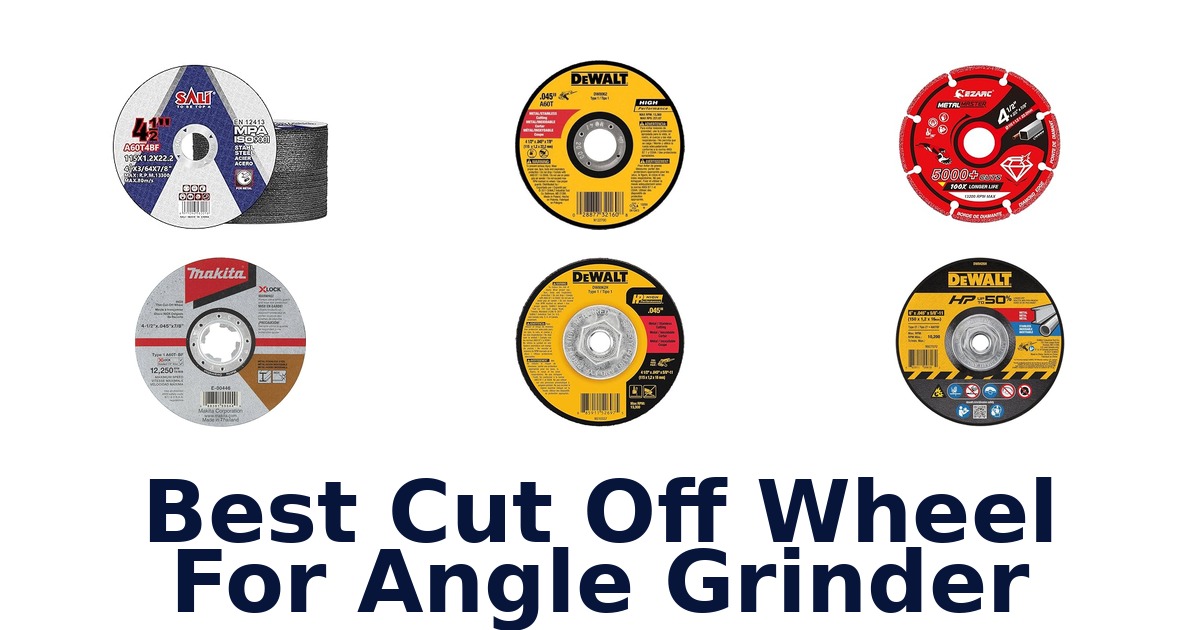best cut off wheel for angle grinder