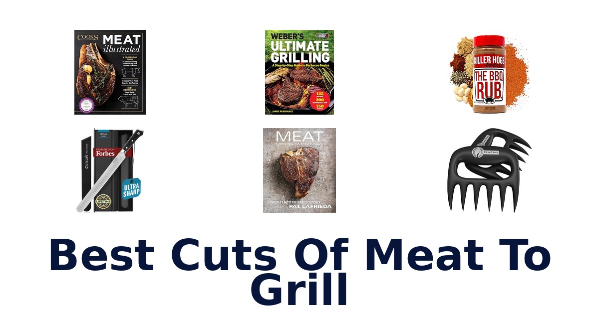 best cuts of meat to grill