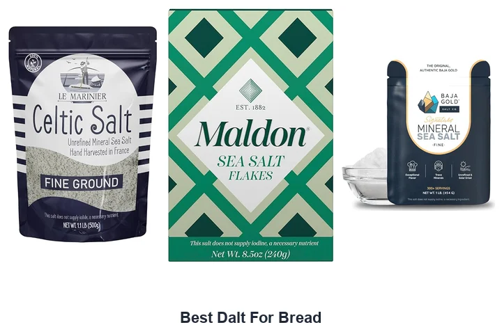 Best Dalt For Bread