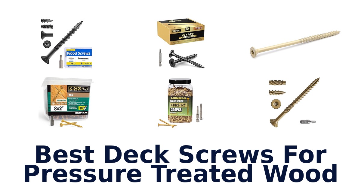 best deck screws for pressure treated wood