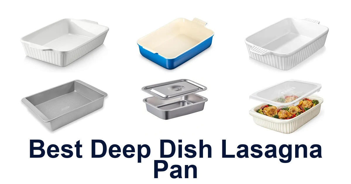 best deep dish lasagna pan