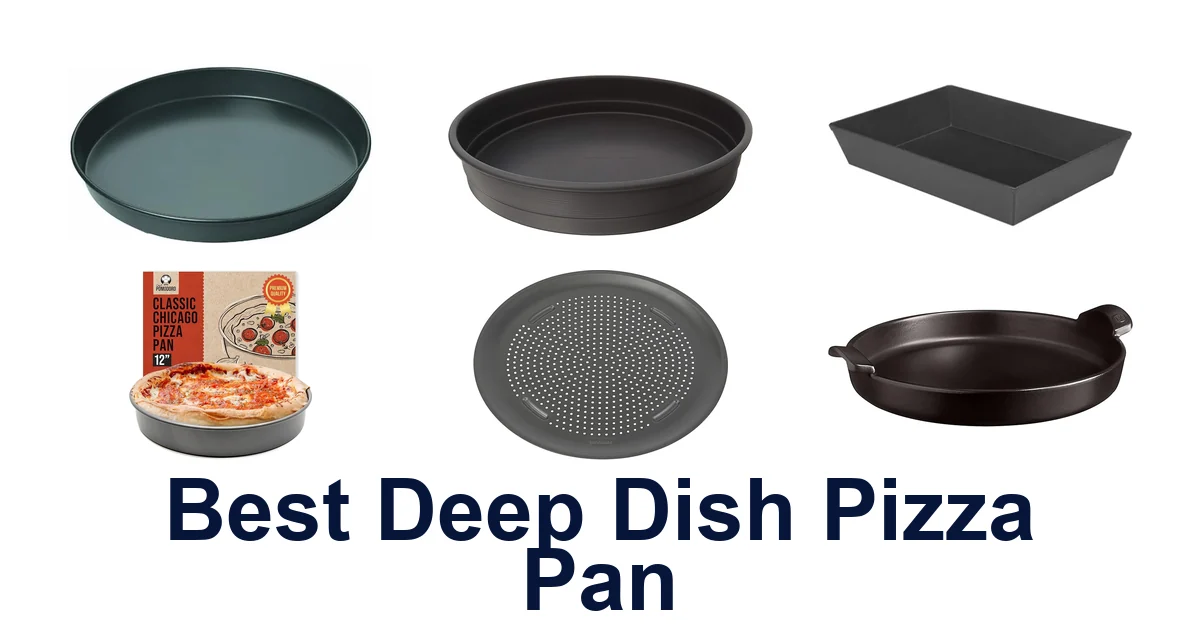 best deep dish pizza pan
