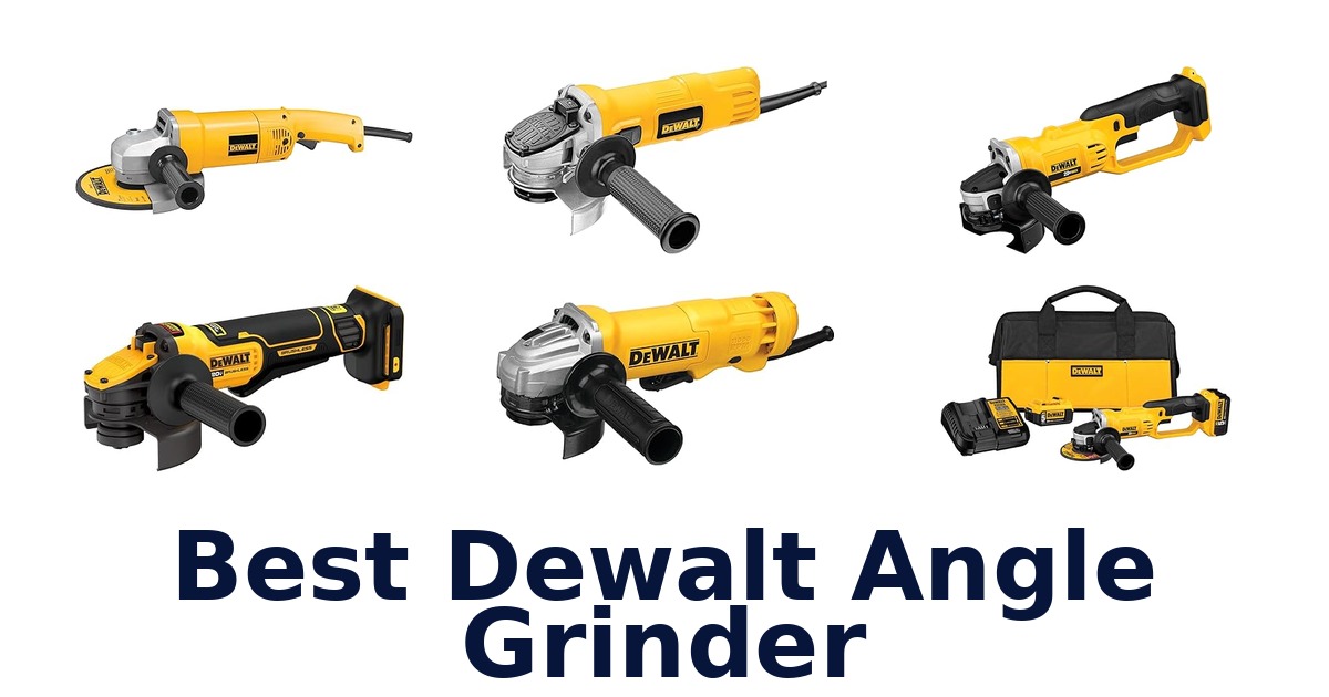 best dewalt angle grinder