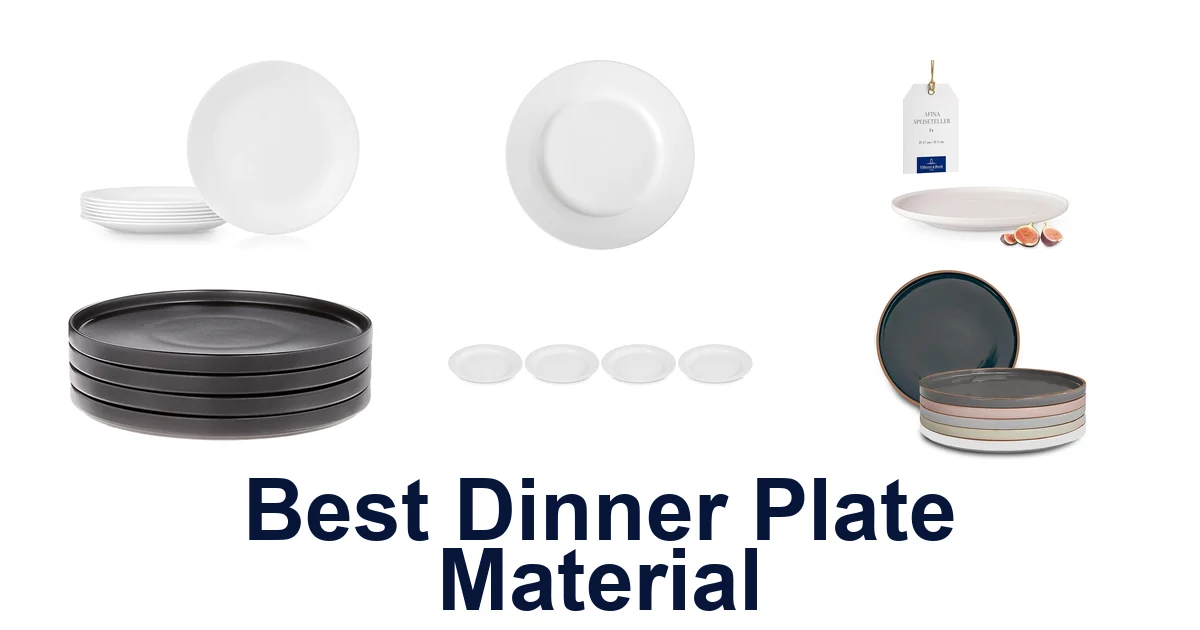 best dinner plate material