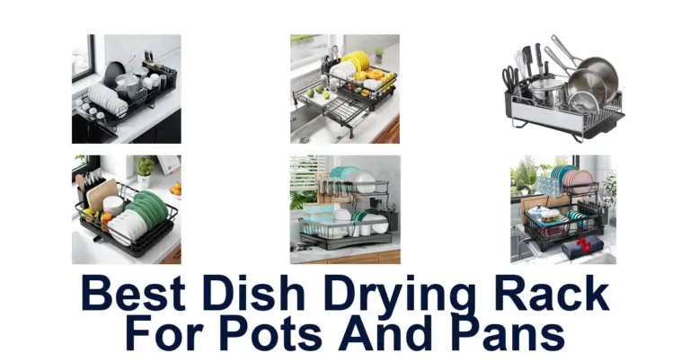 best dish drying rack for pots and pans