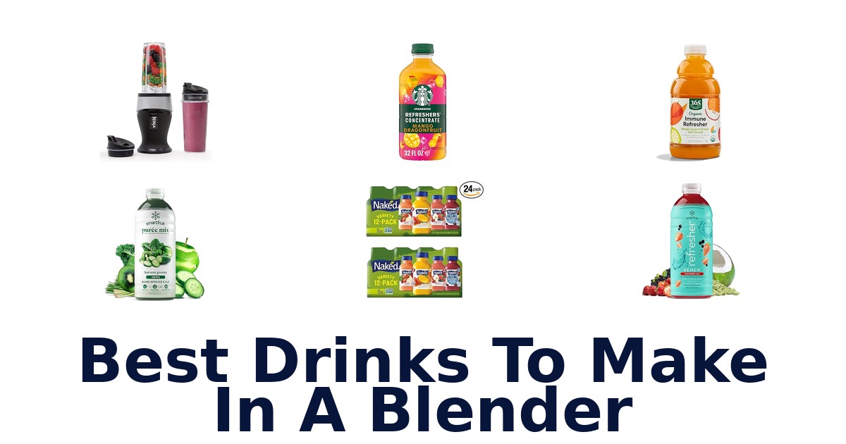 best drinks to make in a blender
