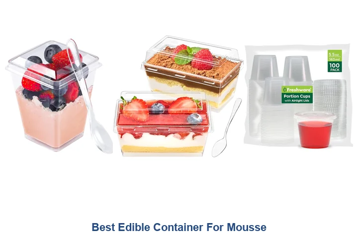 Best Edible Container For Mousse