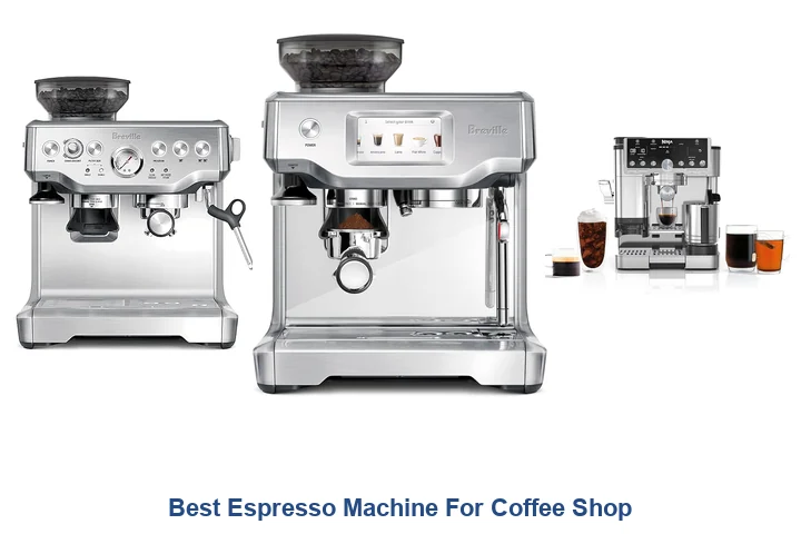 Best Espresso Machine For Coffee Shop