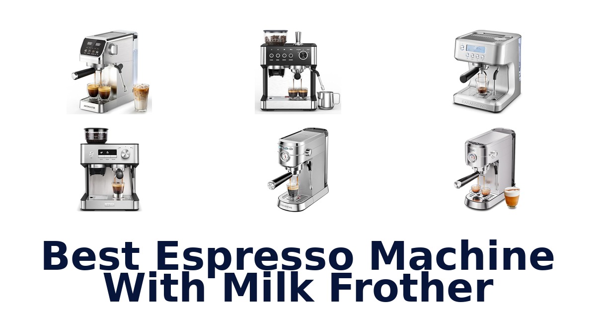 best espresso machine with milk frother