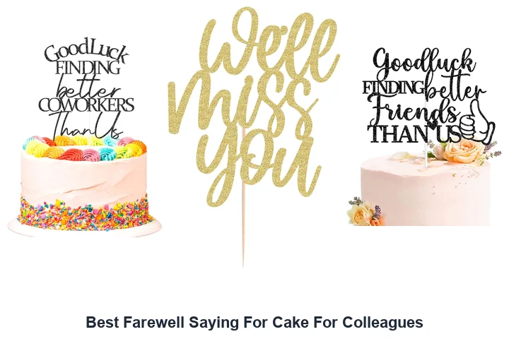 Best Farewell Saying For Cake For Colleagues