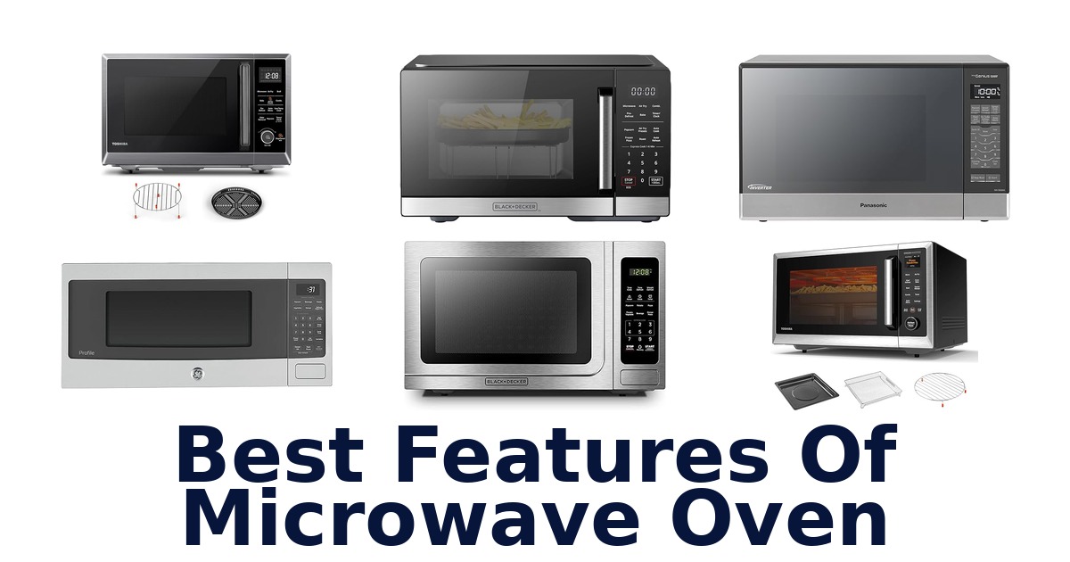 best features of microwave oven