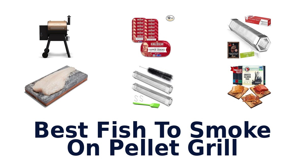 best fish to smoke on pellet grill