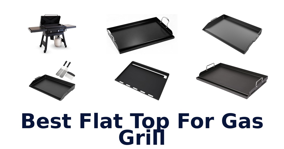 best flat top for gas grill