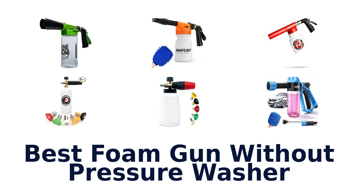 best foam gun without pressure washer