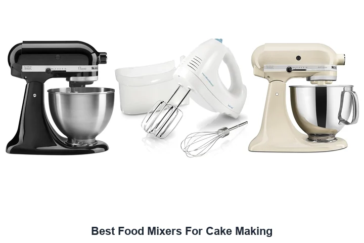 Best Food Mixers For Cake Making