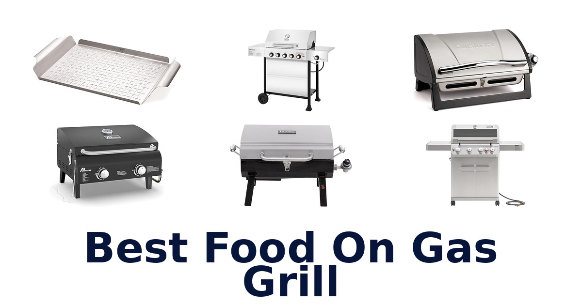 best food on gas grill
