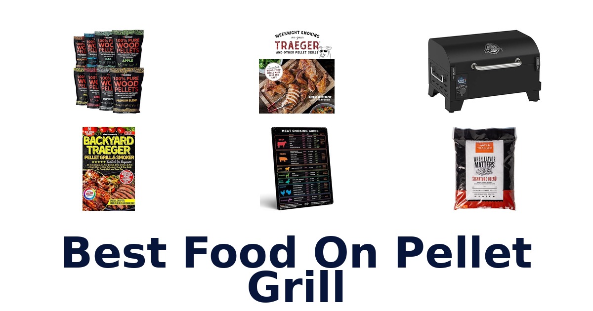 best food on pellet grill