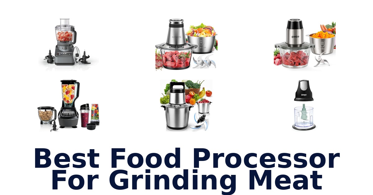 best food processor for grinding meat