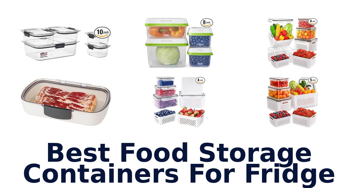 best food storage containers for fridge