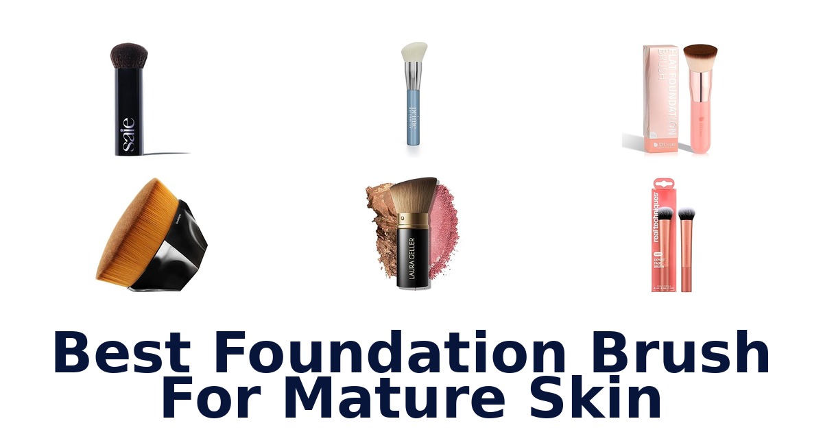 best foundation brush for mature skin