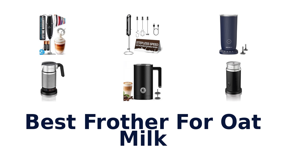 best frother for oat milk
