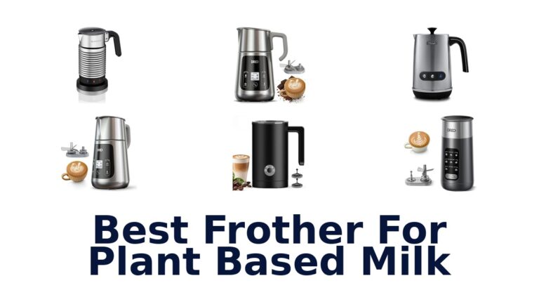 best frother for plant based milk