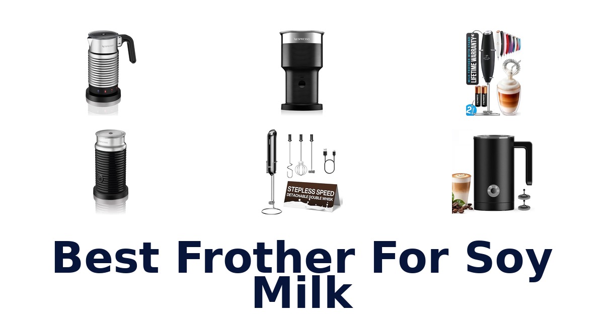 best frother for soy milk