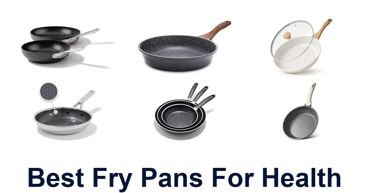 best fry pans for health