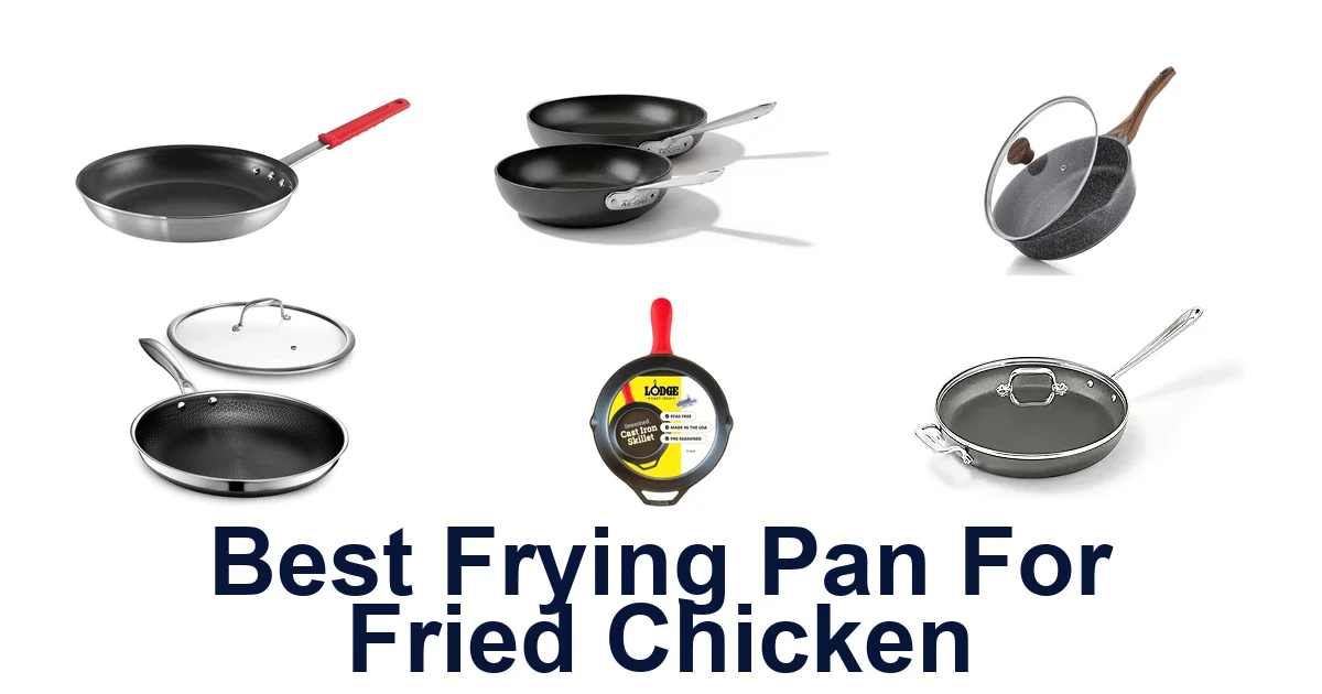best frying pan for fried chicken