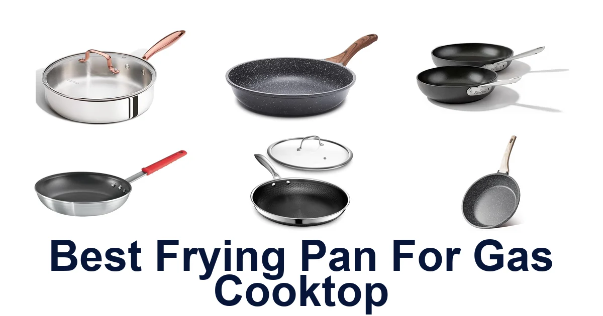 best frying pan for gas cooktop