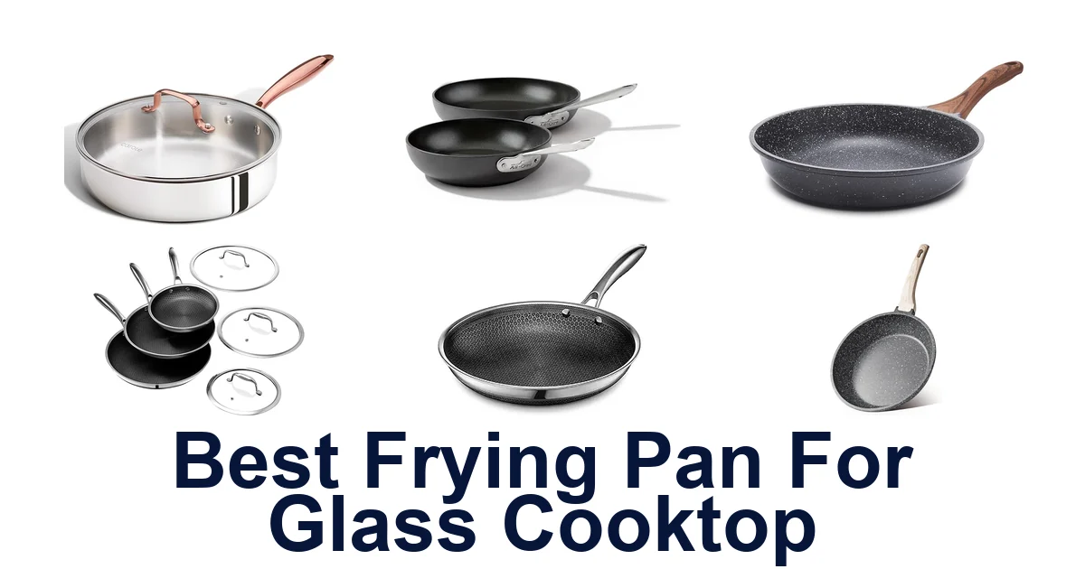 best frying pan for glass cooktop