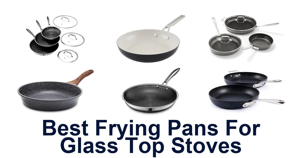 best frying pans for glass top stoves