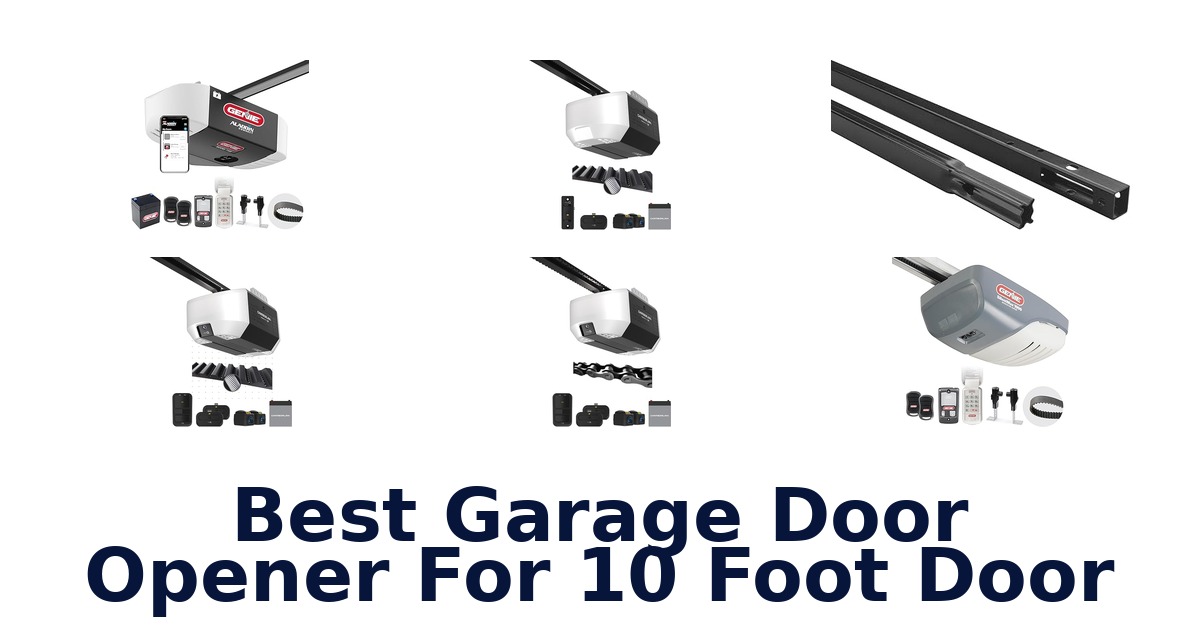 best garage door opener for 10 foot door