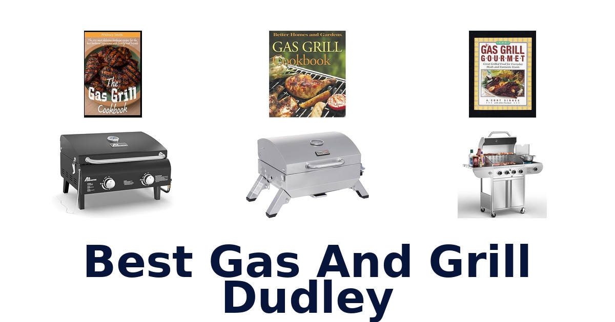best gas and grill dudley