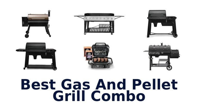 best gas and pellet grill combo