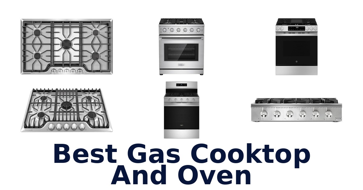 best gas cooktop and oven