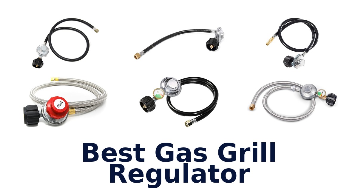 best gas grill regulator