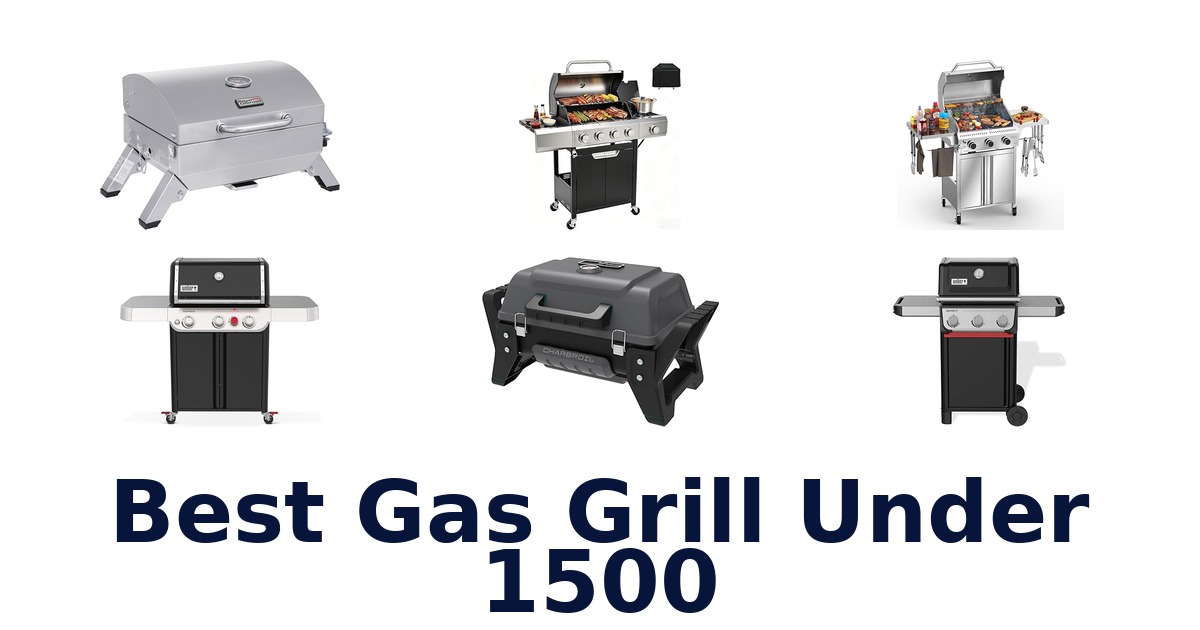 best gas grill under 1500