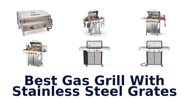 best gas grill with stainless steel grates