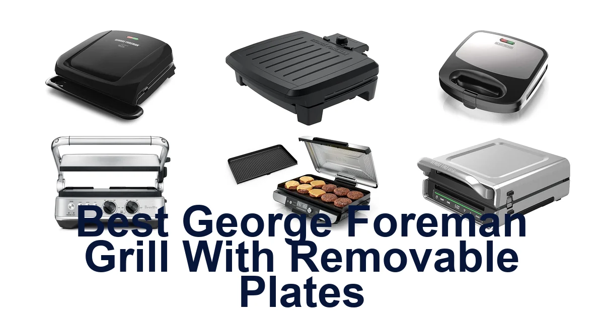best george foreman grill with removable plates