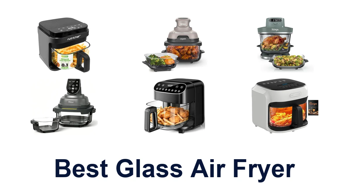 best glass air fryer