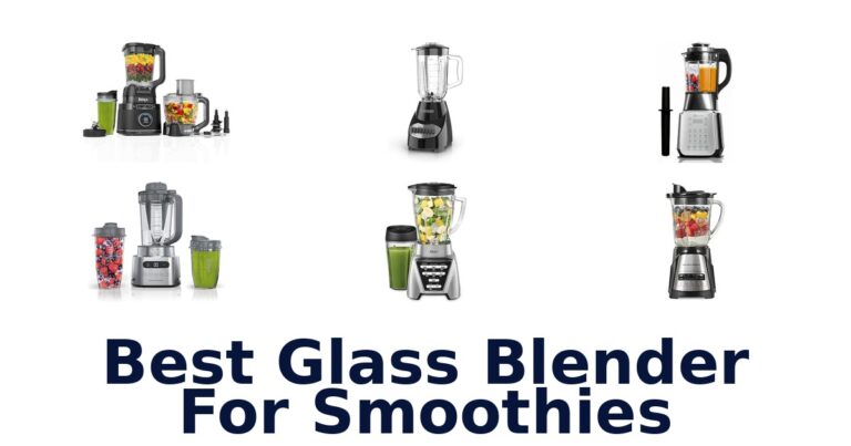 best glass blender for smoothies