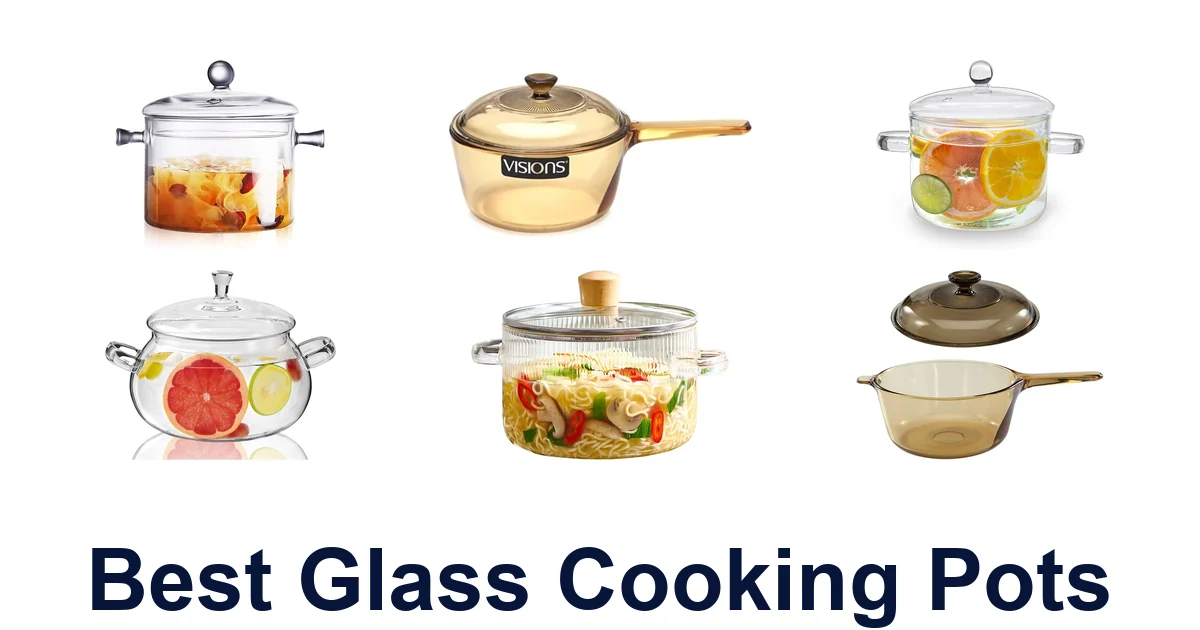 best glass cooking pots