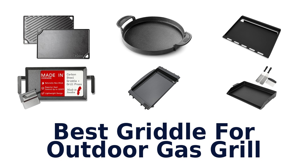 best griddle for outdoor gas grill