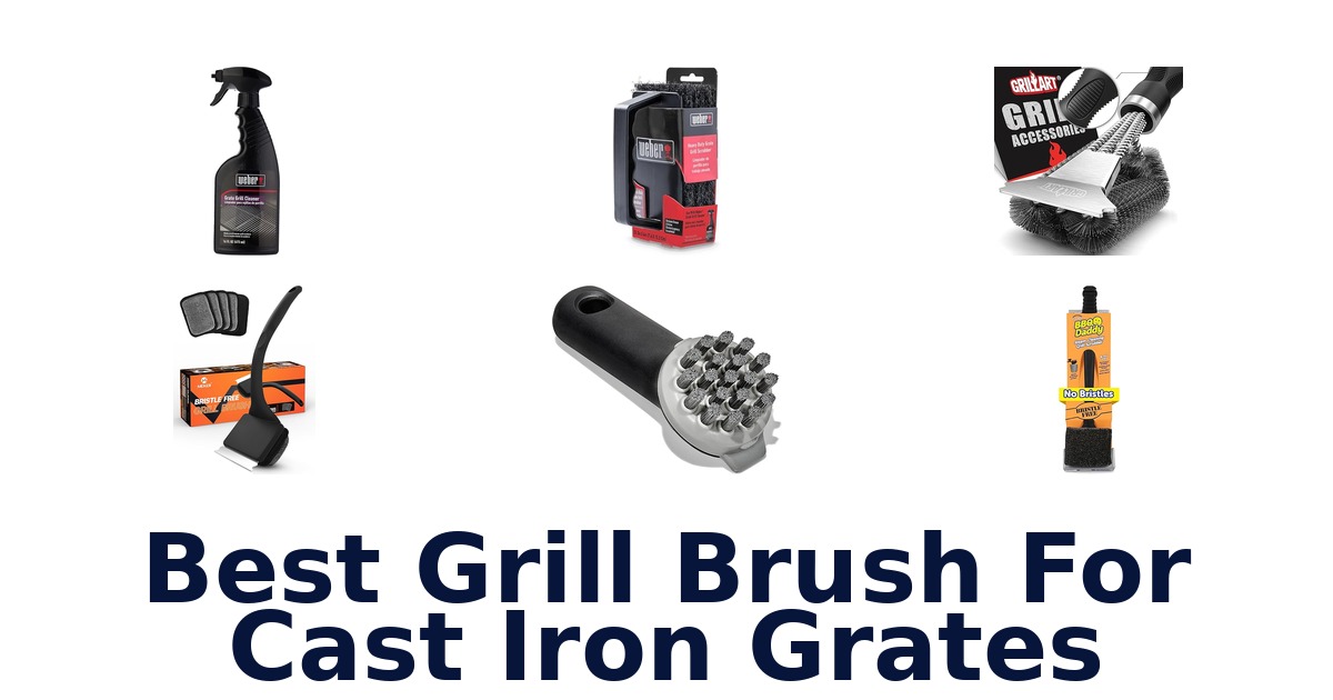 best grill brush for cast iron grates