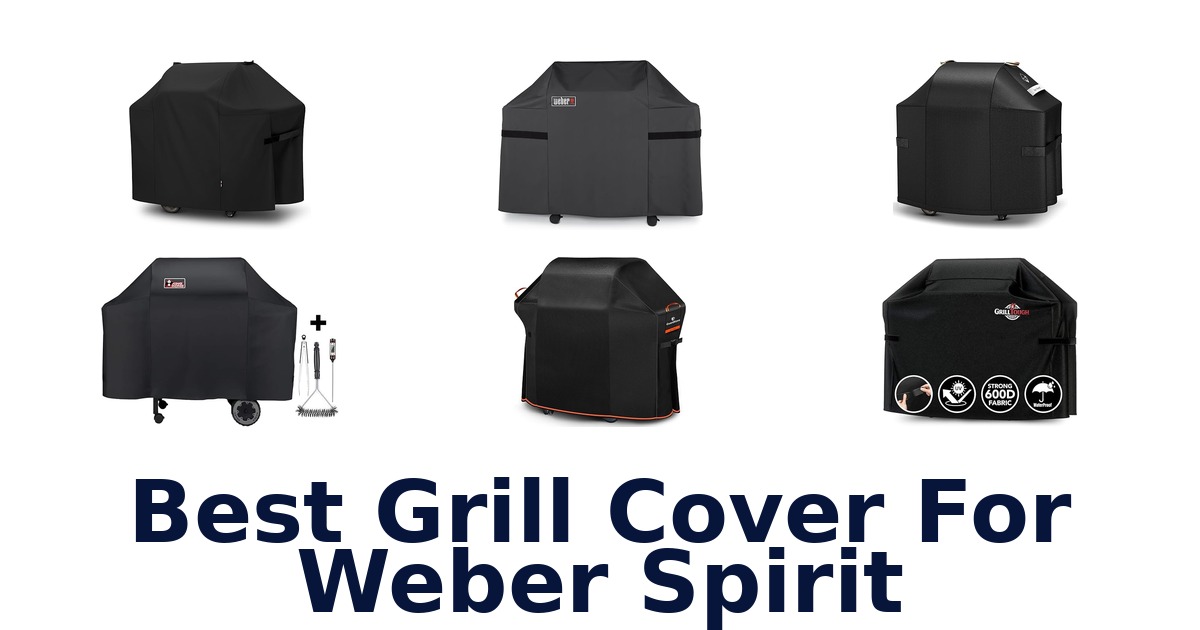 best grill cover for weber spirit