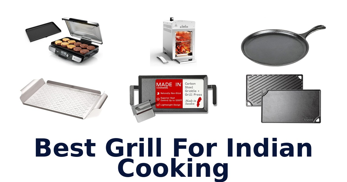 best grill for indian cooking
